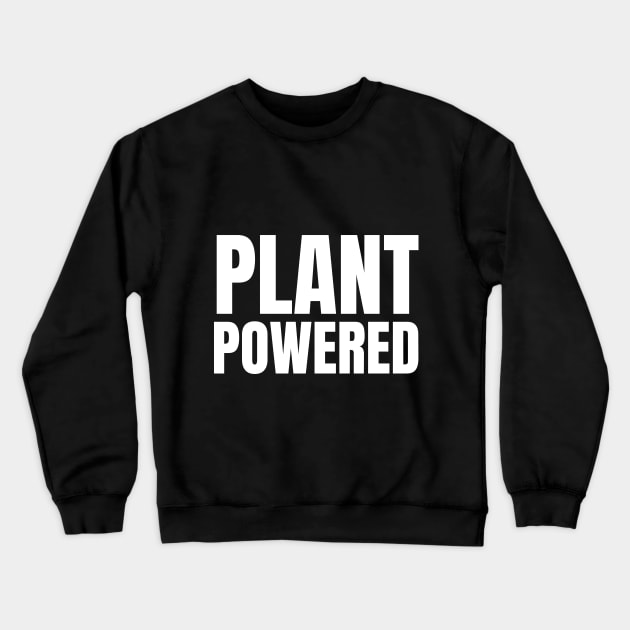 Plant Powered Crewneck Sweatshirt by Ignotum